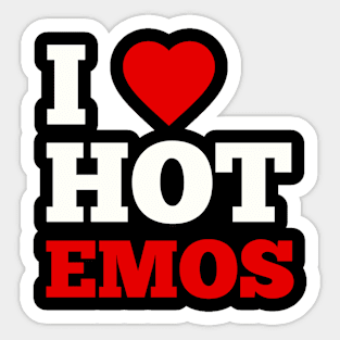 I Love Hot Emos Sticker